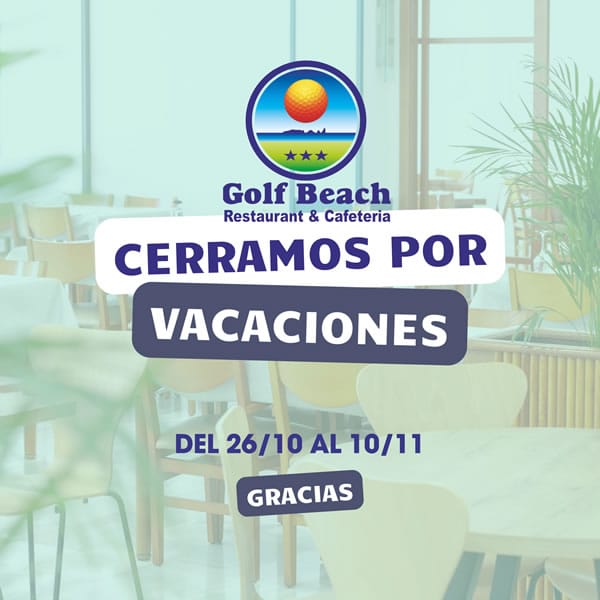 Golf Beach Restaurant - Cerramos por vacaciones